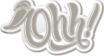 Oh!